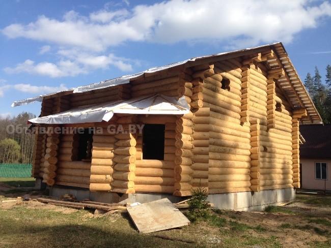 Выполню Строительство деревянных домов, бань на основе сруба! - GA.BY